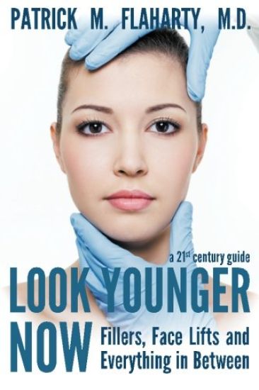Look Younger Now: Fillers, Face Lifts and Everything in Between - a 21st Century Guide