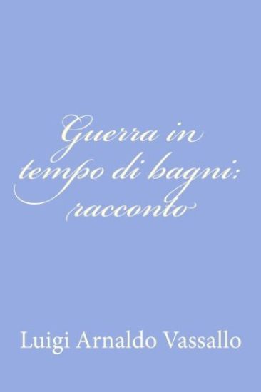 Guerra in tempo di bagni: racconto