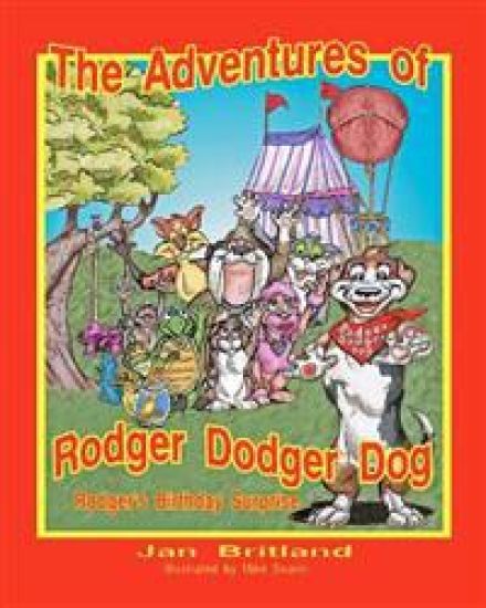 The Adventures of Rodger Dodger Dog, Rodger's Birthday Surprise!: Rodger's Birthday Surprise!