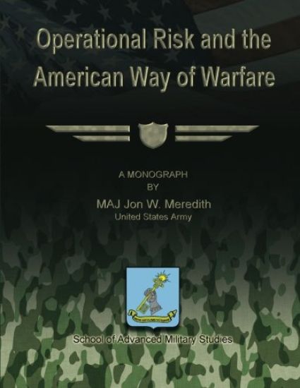 Operational Risk and the American Way of Warfare
