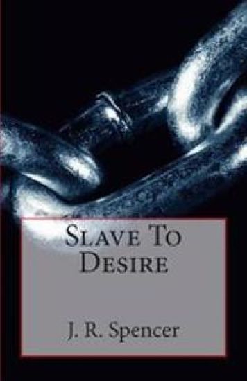 Slave To Desire
