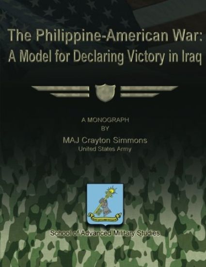 The Philippine-American War: A Model for Declaring Victory in Iraq