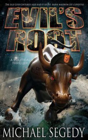 Evil's Root: A Political Thriller