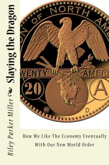 Slaying the Dragon: How We Like Our Economy Eventually With The New World Order