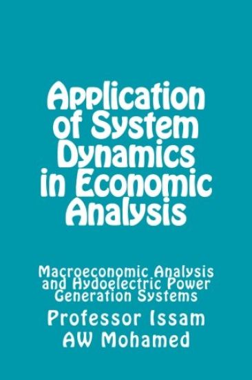 Application of of System Dynamics in Economic Analysis: Application of System Dynamics Models