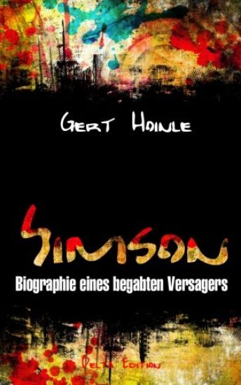 Simson - Biographie eines begabten Versagers