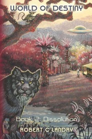 World of Destiny: Book 2: Dissolution