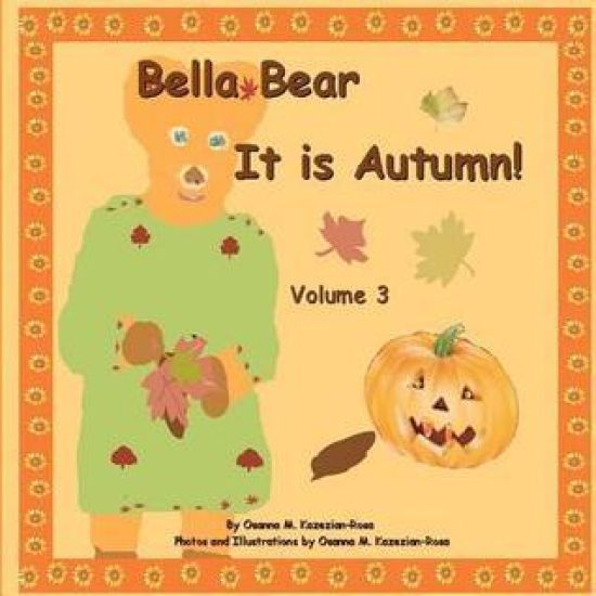 "Bella Bear, It is Autumn"