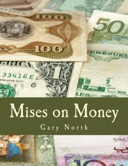 Mises on Money (Large Print Edition)