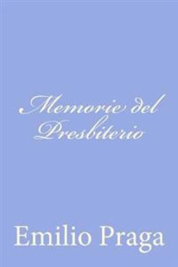 Memorie del Presbiterio: Scene di Provincia