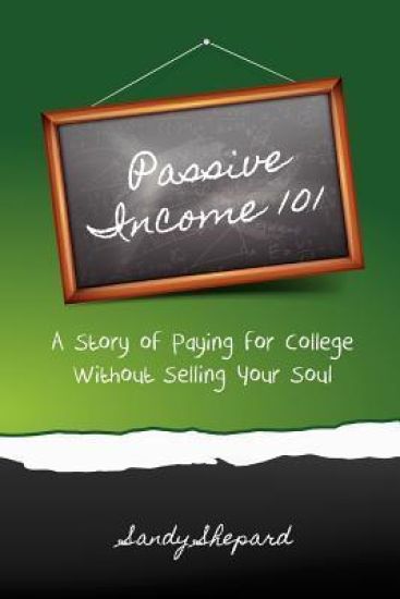 Passive Income 101: a story of paying for college without selling your soul