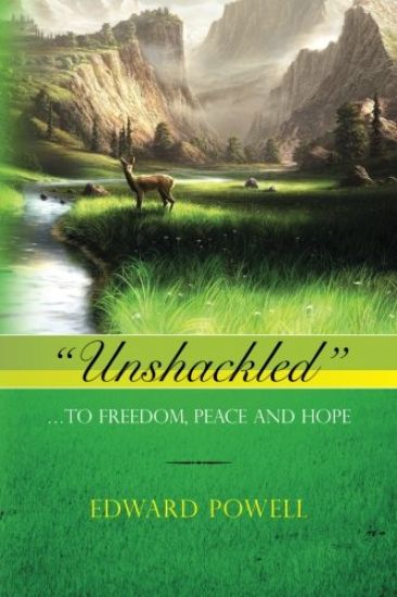"Unshackled": ... To Freedom, Peace and Hope