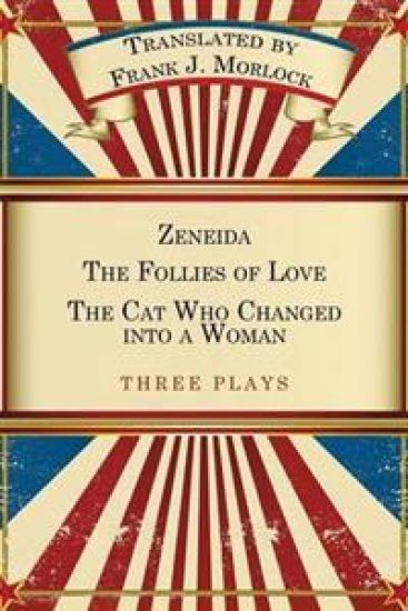Zeneida & the Follies of Love & the Cat Who Changed Into a Woman