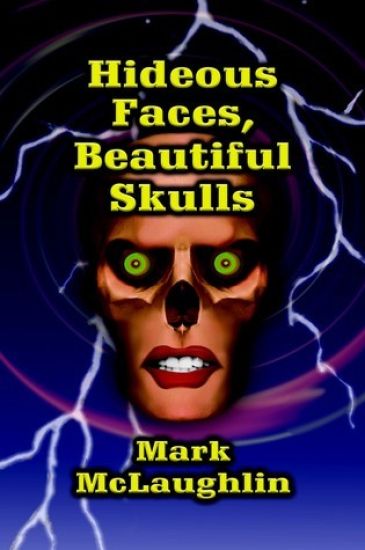 Hideous Faces, Beautiful Skulls