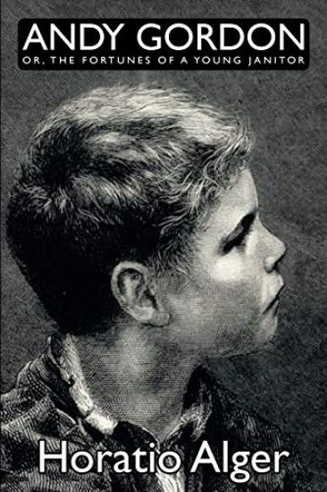 Andy Gordon, Or, the Fortunes of a Young Janitor