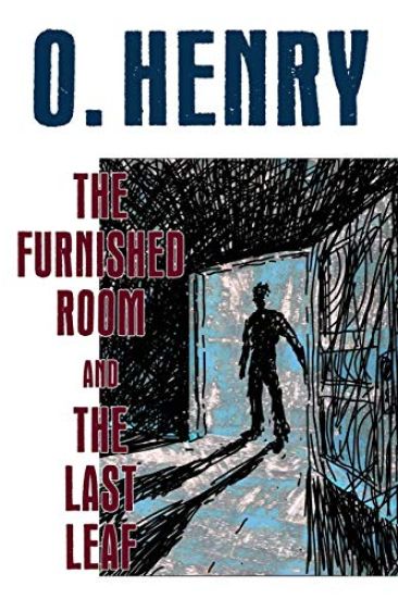 The Furnished Room and The Last Leaf