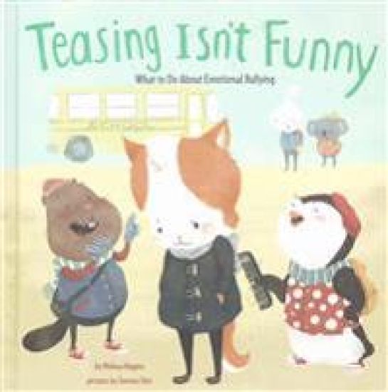 Teasing Isn't Funny: Emotional Bullying