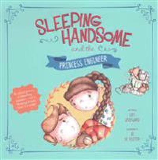Sleeping Handsome and the Princess Engineer