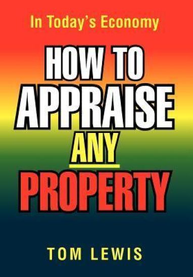 How to Appraise Any Property
