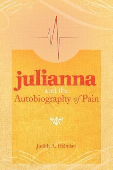 Julianna and the Autobiography of Pain