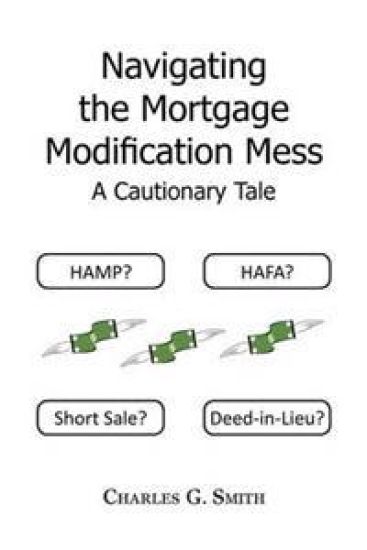 Navigating the Mortgage Modification Mess - A Cautionary Tale