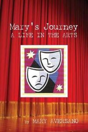 Mary's Journey a Life in the Arts