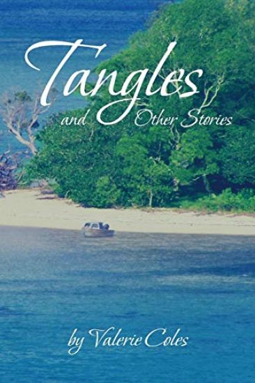 Tangles and Other Stories by Valerie Coles