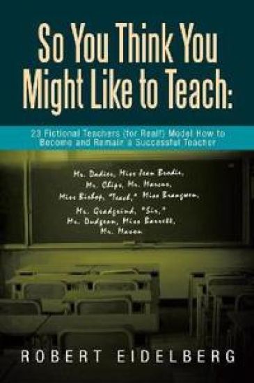 So You Think You Might Like to Teach