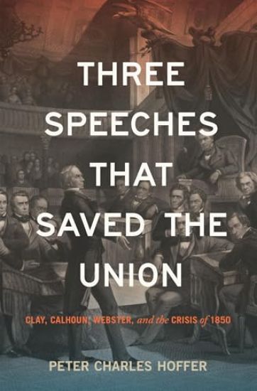 Three Speeches That Saved the Union