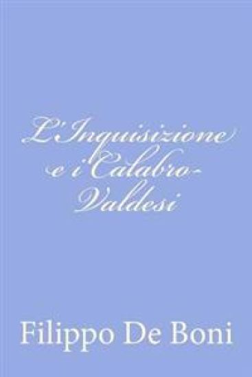 L'Inquisizione e i Calabro-Valdesi