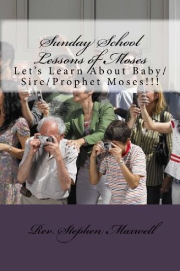 Sunday School Lessons of Moses: Let's Learn About Baby/Sire/Prophet Moses!!!