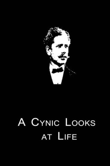 A Cynic Looks At Life