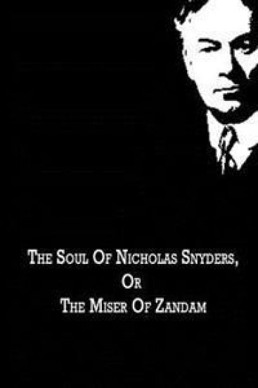 The Soul Of Nicholas Snyders, Or The Miser Of Zandam
