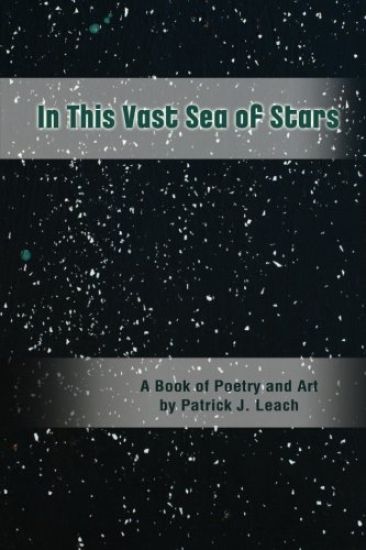 In This Vast Sea of Stars: A Book of Poetry and Art (Black and White Edition)