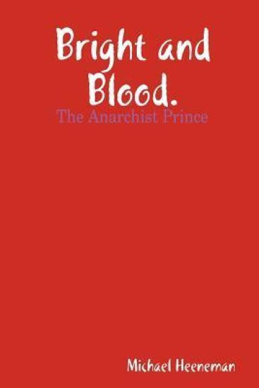 Bright and Blood (The Anarchist Prince).