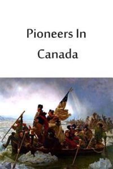 Pioneers In Canada