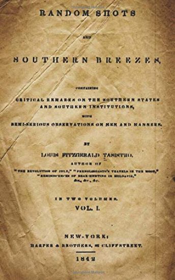 Random Shots and Southern Breezes: Containing Critical Remarks on the Southern States and Northern Institutions, with Semi-Serious Observations on Men