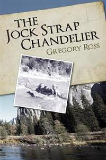 The Jock Strap Chandelier: A wonderful family journey during the 1970's, through our National Parks as seen through the eyes of a little boy. A f