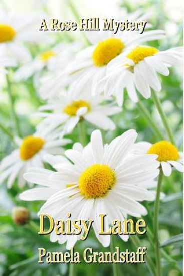 Daisy Lane: Rose Hill Mystery Series