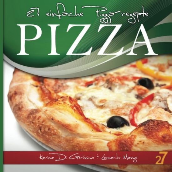 27 einfache Pizza-rezepte
