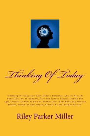 Thinking Of Today: Thinking of Today, Riley Miller, Naturalization In Numbers, Science Theories on How to Become With Man, Stephen Hawkin