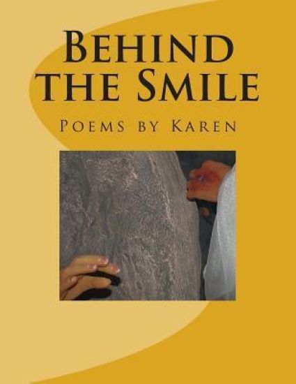 Behind the Smile: Poems by Karen