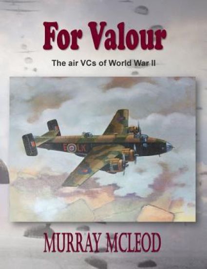 For Valour: The Air VCs of World War II