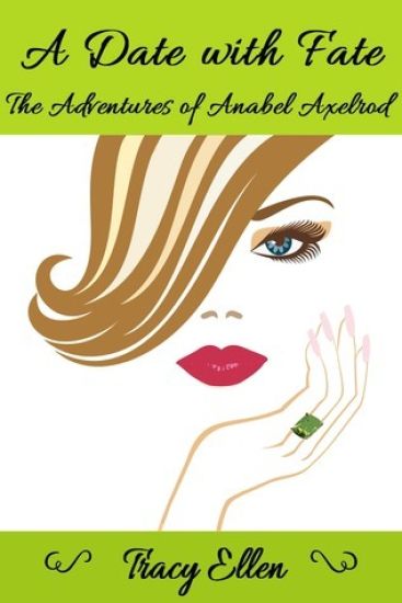 A Date with Fate: The Adventures of Anabel Axelrod