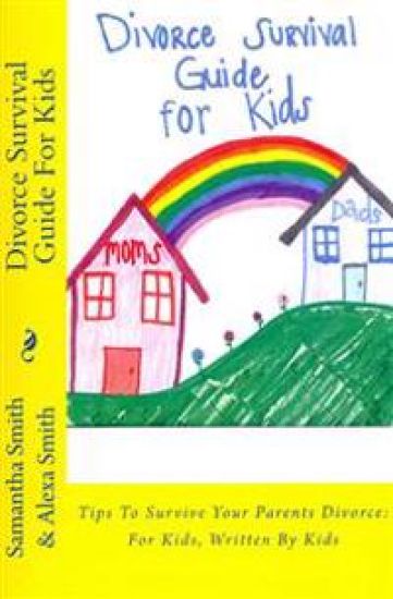 Divorce Survival Guide for Kids: Tips to Survive Your Parents Divorce: For Kids, Written by Kids