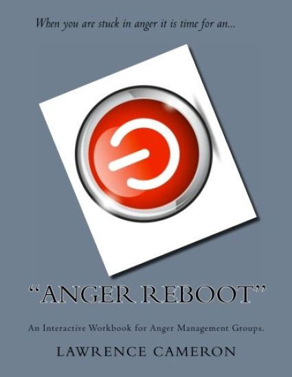 "Anger Reboot": An Interactive Workbook for Anger Management Groups