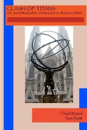 Clash of Titans: Atlas Shrugged, John Galt & Jesus Christ