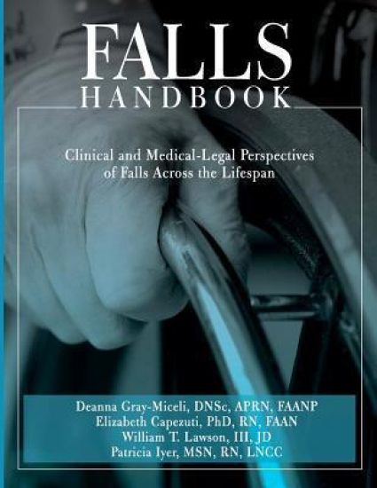Falls Handbook: Clinical and Medical-Legal Perspectives of Falls Across the Lifespan