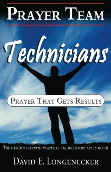 Prayer Team Technicians: Prayer that Gets Results