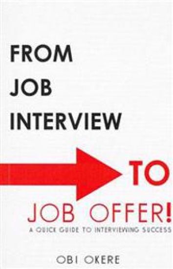 From Job Interview to Job Offer: A Quick Guide to Interviewing Success